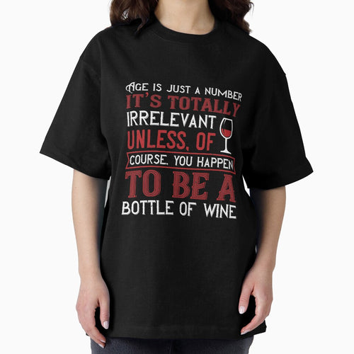 Age Is Just A Number It's Totally Irrelevant Unless Of Course You Happen To Be A Bottle Of Wine by GoodVibeDesign