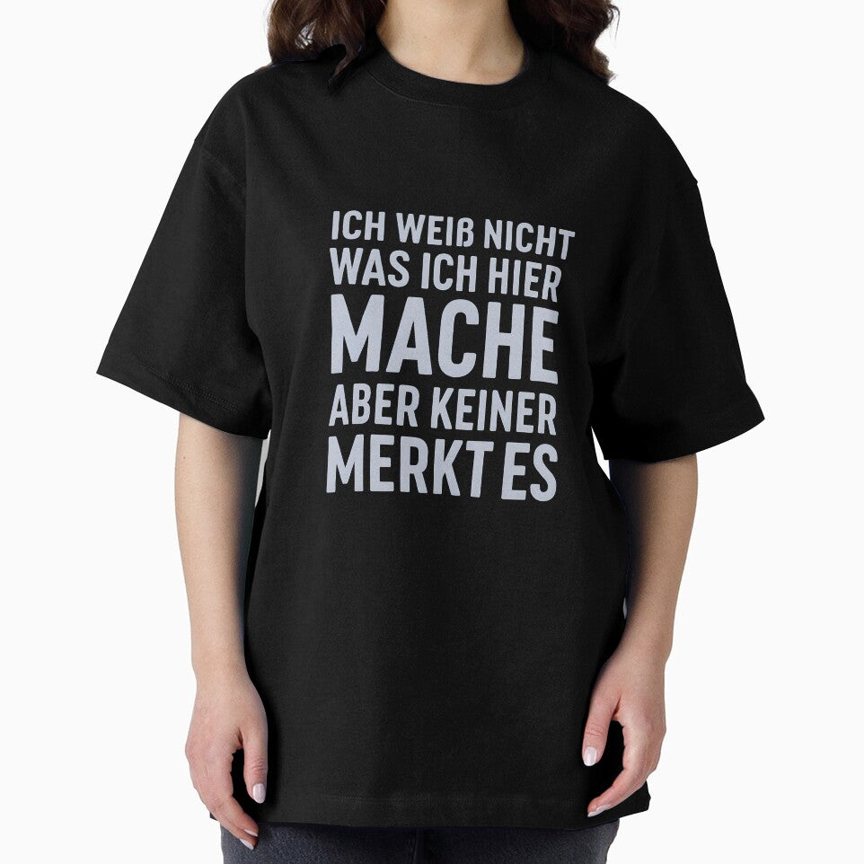 I don't know what I'm doing here – Funny saying for the office & everyday life by Hischers Solution