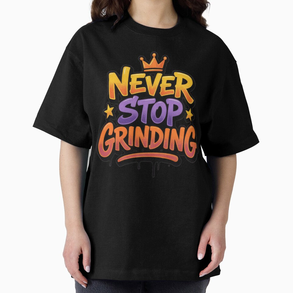 Never Stop Grinding by Whambammy