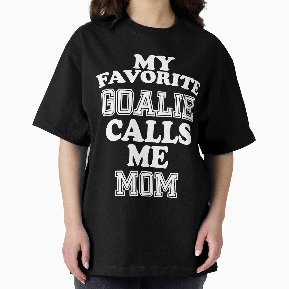 My Favorite Goalie Calls Me Mom Mother Soccer Hockey Sport T-Shirt Cute Funny Gift For Parents Mothers Day Color T Shirt by arcadetoystore