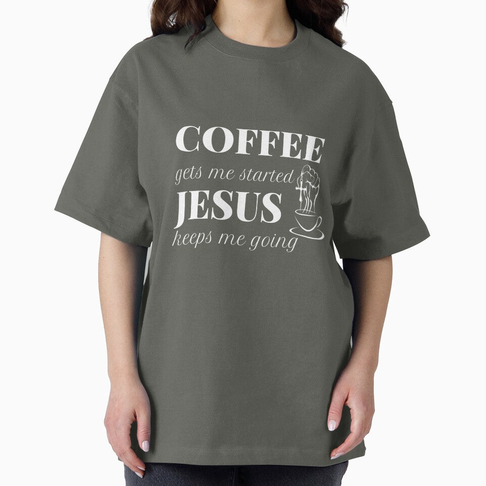 COFFEE gets me started JESUS keeps me going by successmom