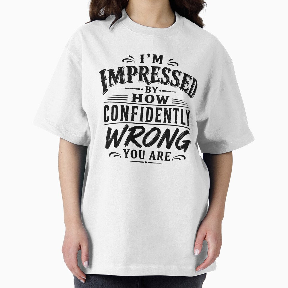 I’m impressed by how confidently wrong you are. by BlueBerry45