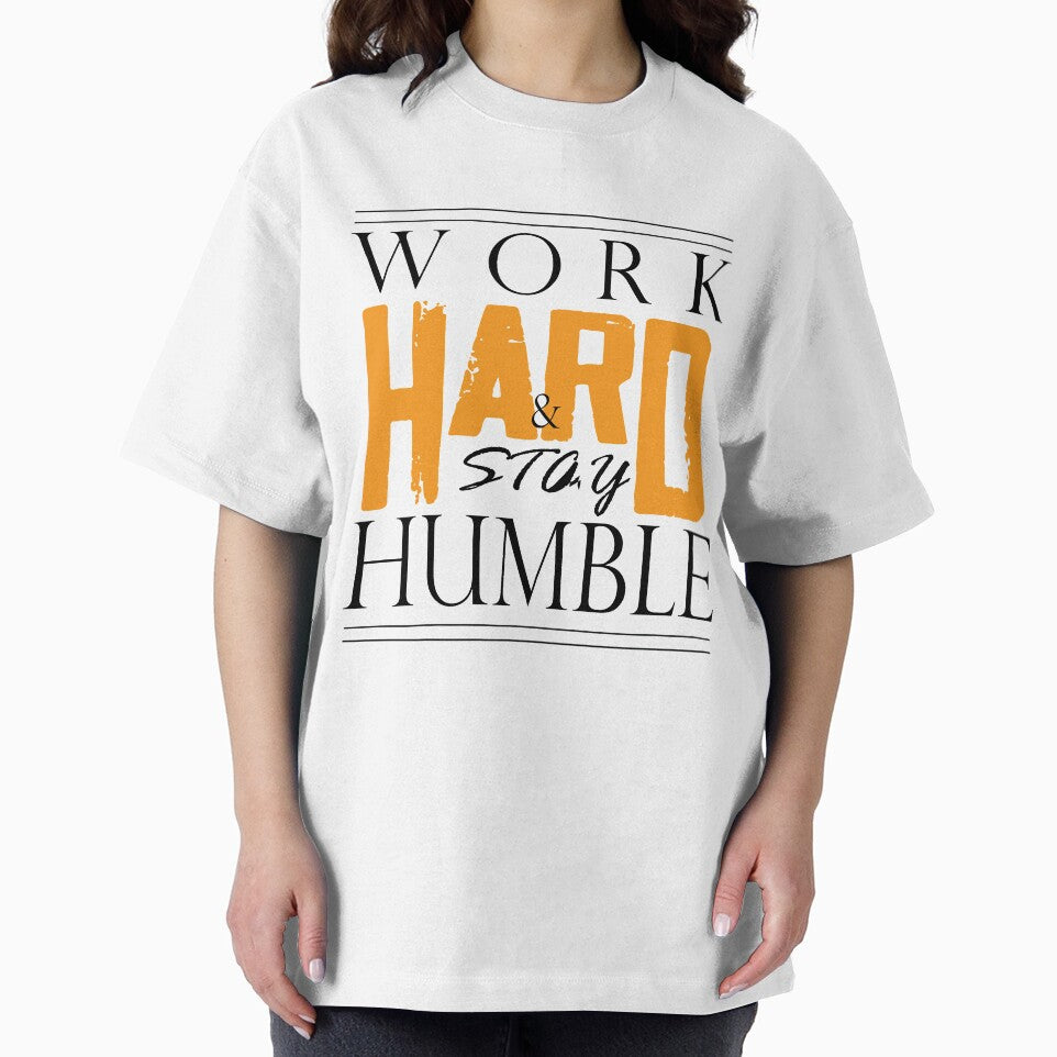 Work Hard Stay Humble by Clothesify