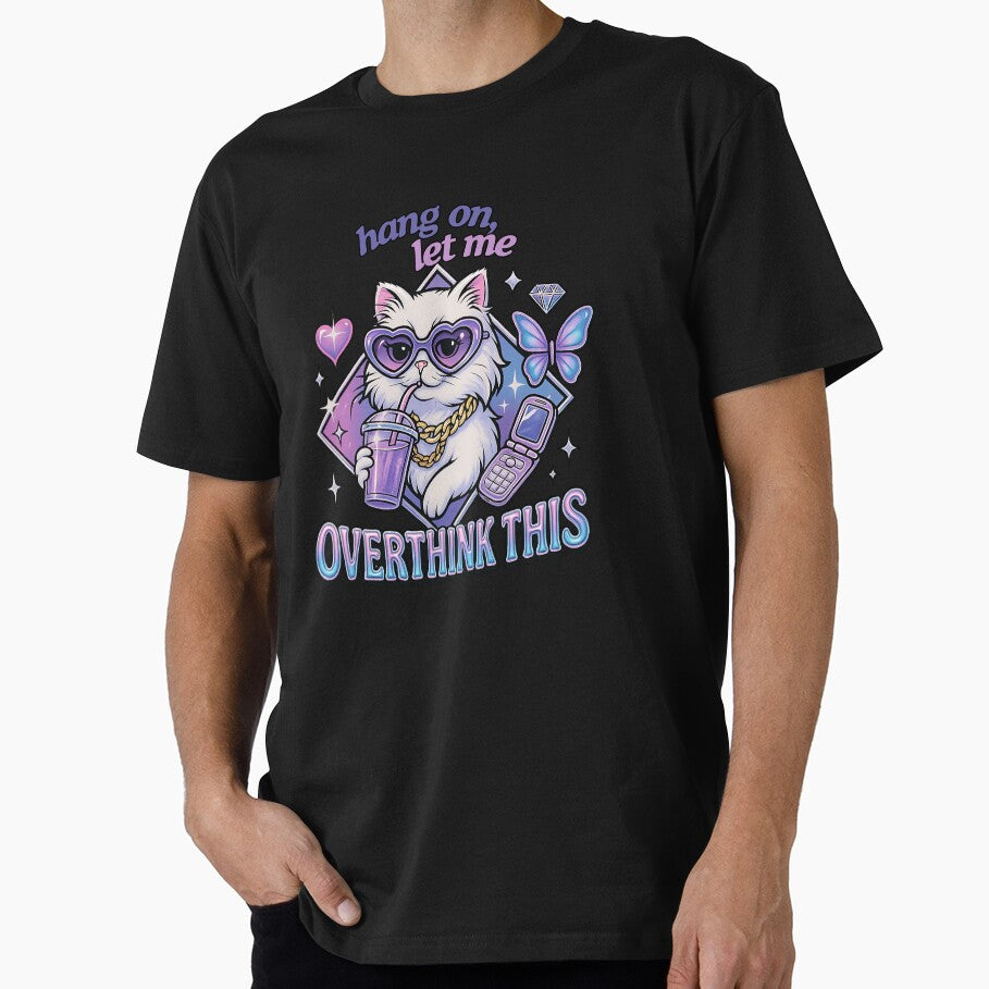 Hang On, Let Me Overthink This | Y2K Glam Cute Aesthetic funny overthinker t-shirt for women y2k style by AstroGlamStudio