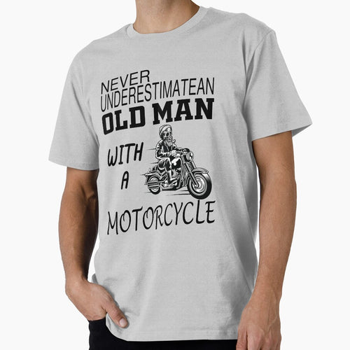"Never Underestimate Old Man With A Motorcycle" by Clothesify