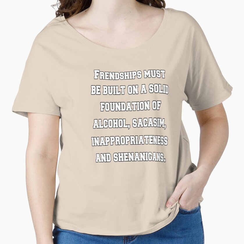 Funny Sarcastic Humor Friendships Must Be Built On A Solid Foundation by fantasticdesign