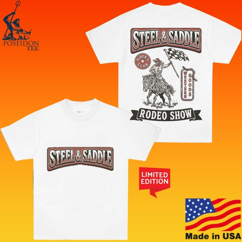 Steel And Saddle Rodeo Show Western Goods Riders Club T-shirt