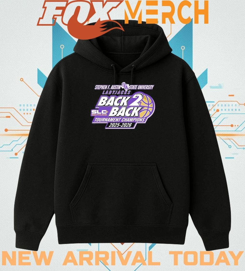 Stephen F. Austin State University Ladyjacks back 2 back Tournament Champions 2025-2026 t-shirt