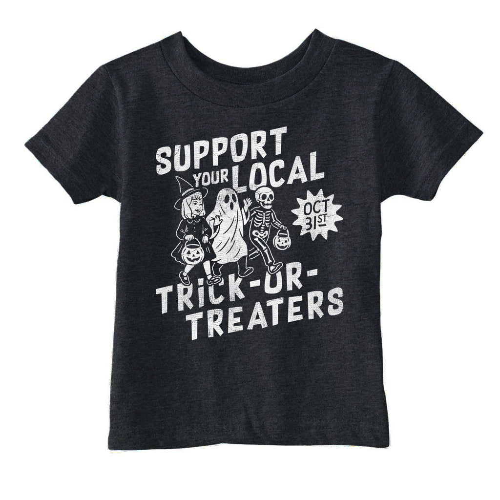 Support Your Local Trick Or Treaters Toddler T Shirt