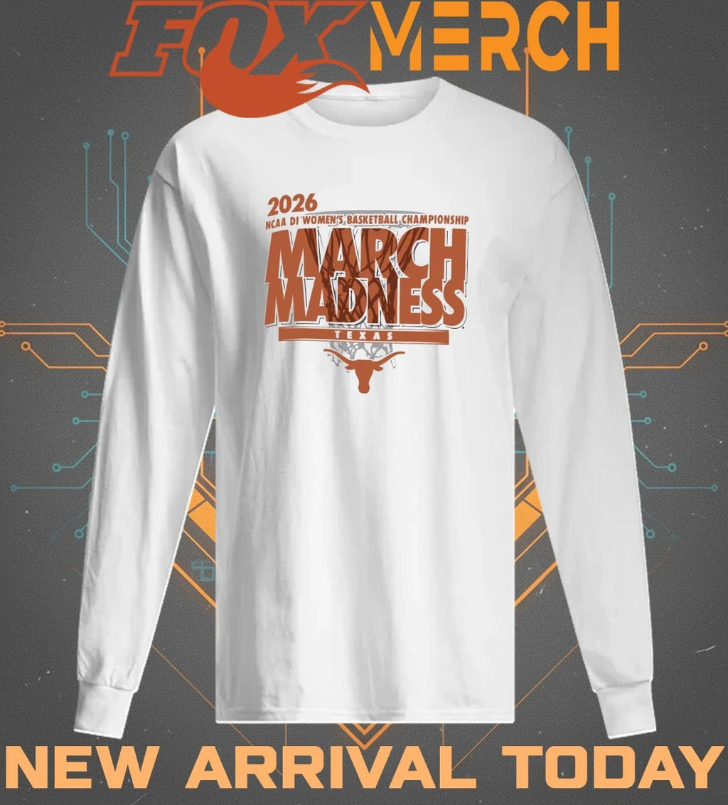 Texas Longhorns 2026 NCAA DI Women’s Basketball Championship March Madness shirt