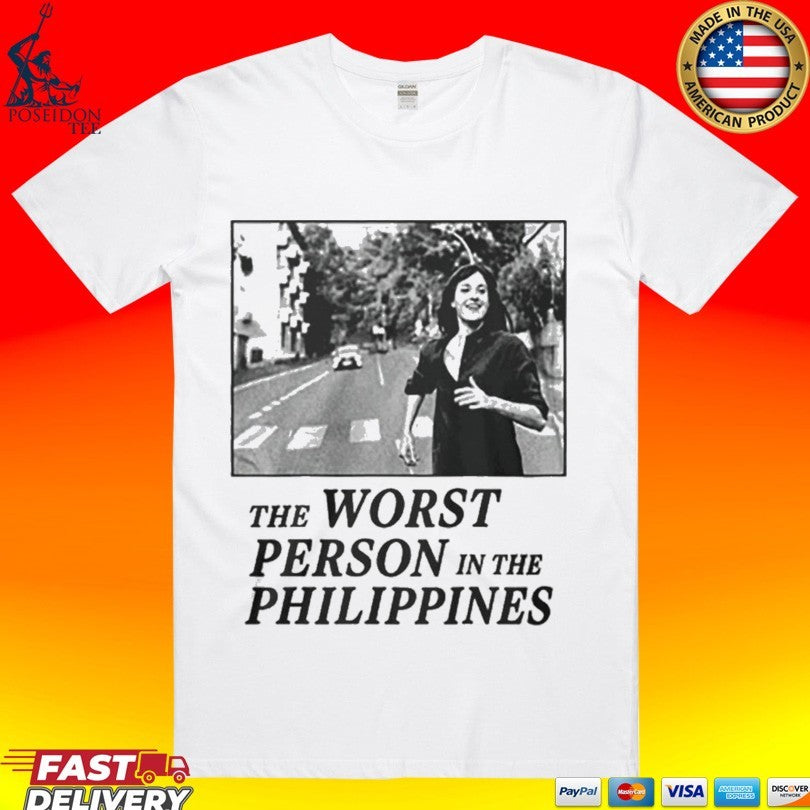 The Worst Person In The Philippines Movie Poster T-shirt