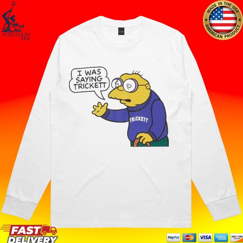 Trickett England I Was Saying Moleman T-shirt
