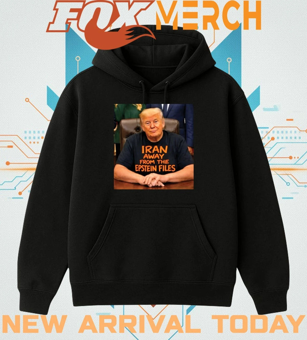 Trump Iran away from the epstein files t-shirt