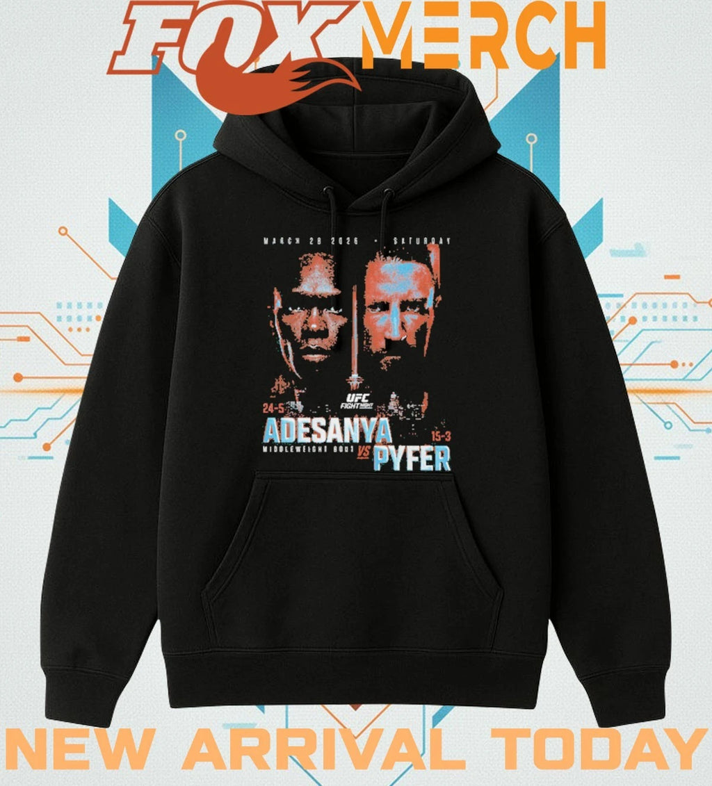 UFC Fight Night 2026 Adesanya Vs. Pyfer Match Up t-shirt