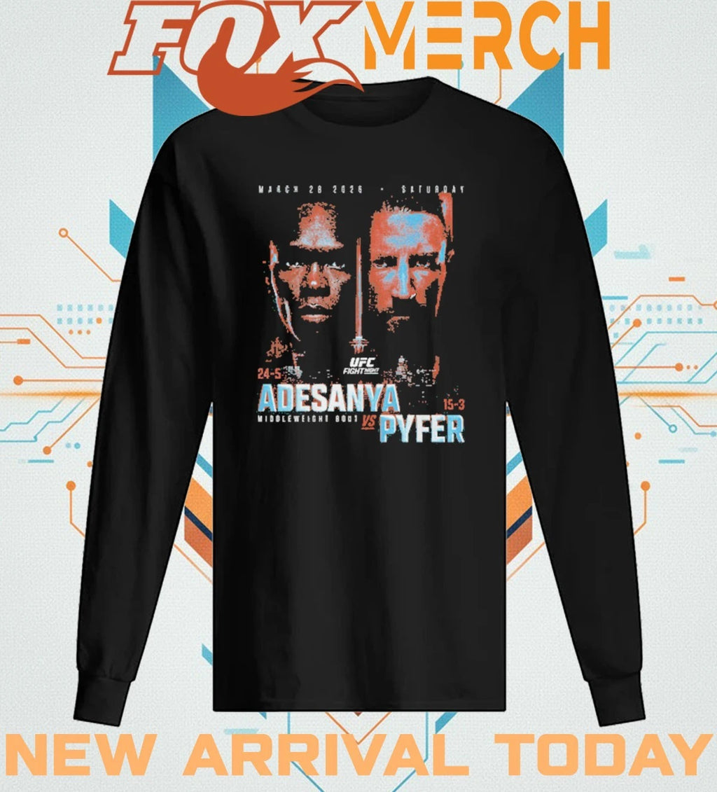 UFC Fight Night 2026 Adesanya Vs. Pyfer Match Up t-shirt