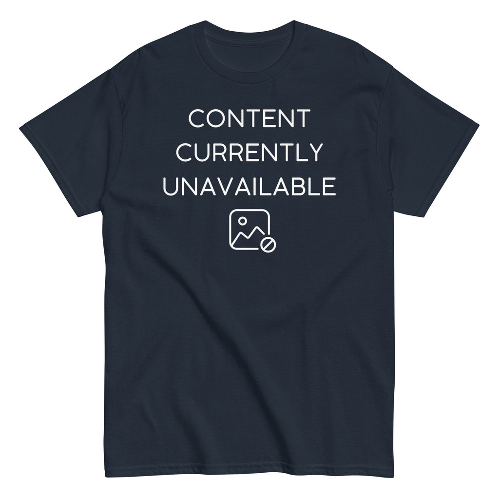 Content Currently Unavailable Men's Classic Tee