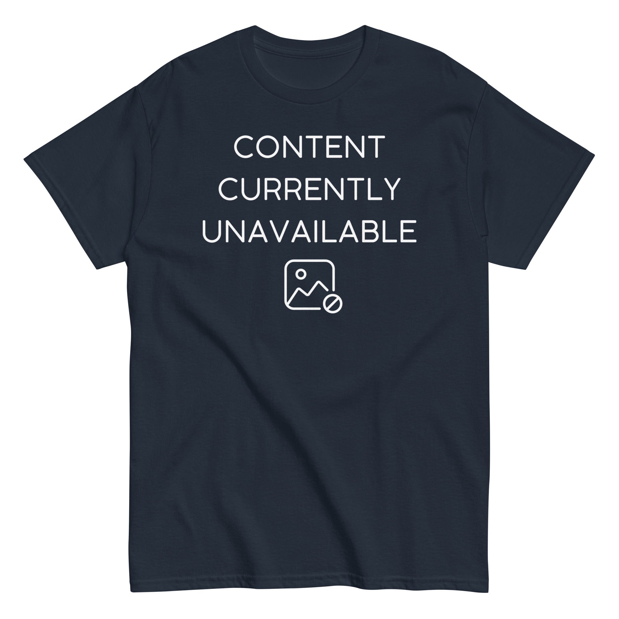Content Currently Unavailable Men's Classic Tee