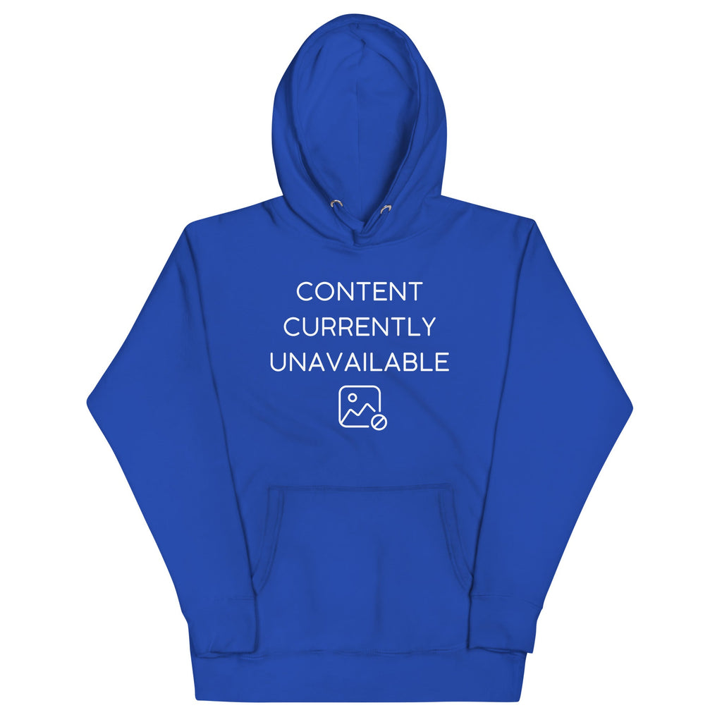 Content Currently Unavailable Unisex Hoodie