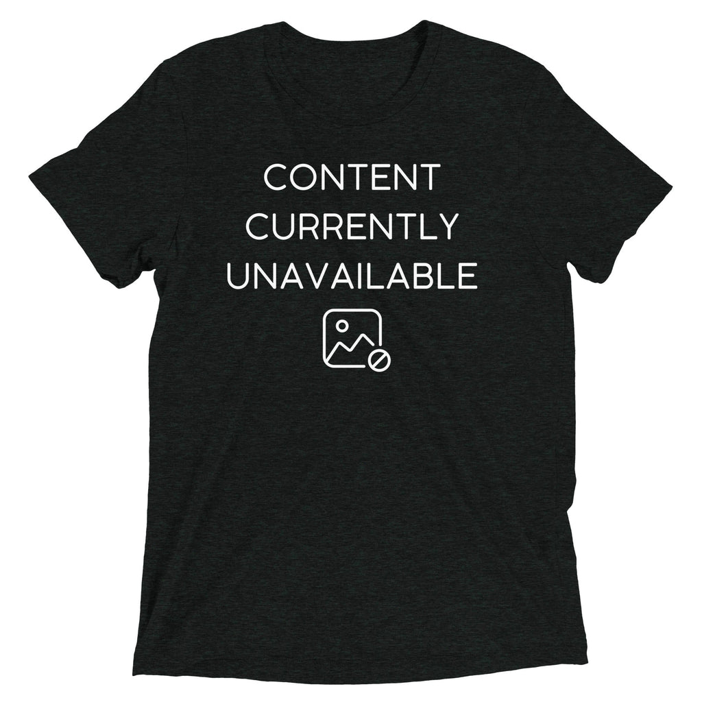 Content Currently Unavailable Men's Tri-Blend Tee