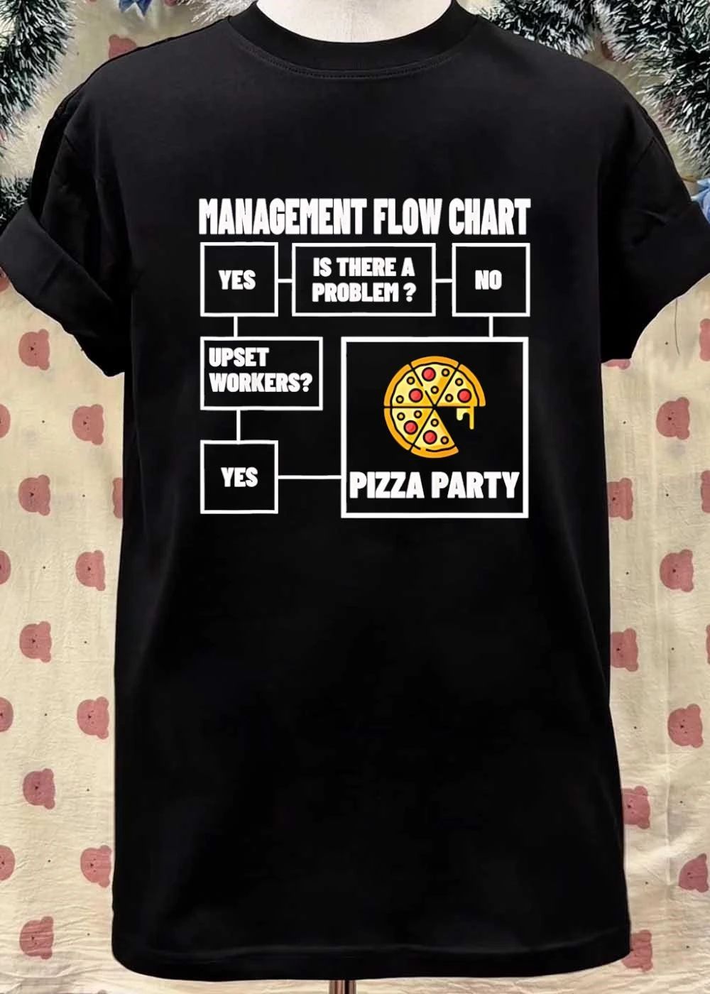 Management Flow Chart Is There A Problem Pizza Party Funny shirt