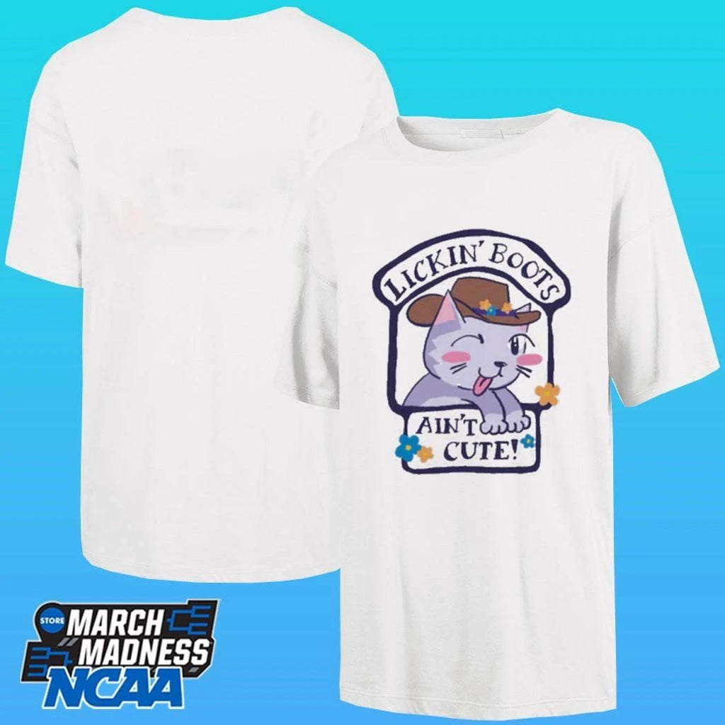 Lickin’ Boots Ain’t Cute Shirt