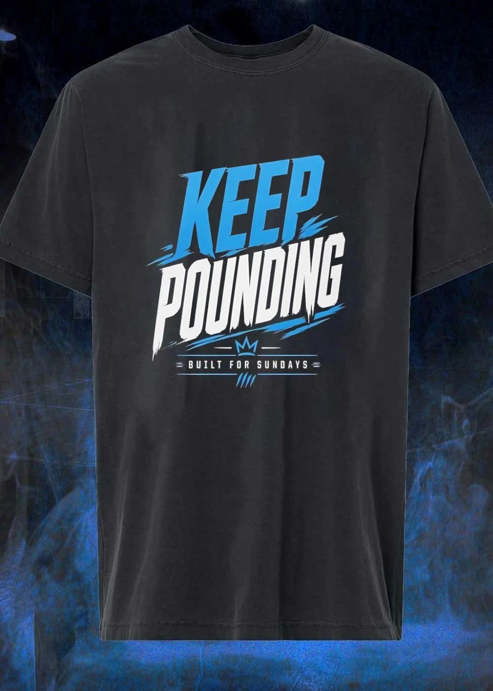 Keep Pounding Built for Sundays Carolina Panthers T-Shirt