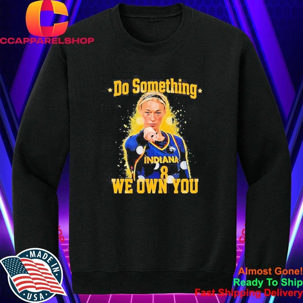 Sophie Cunningham Indiana Fever raising fist do something we own you Shirt