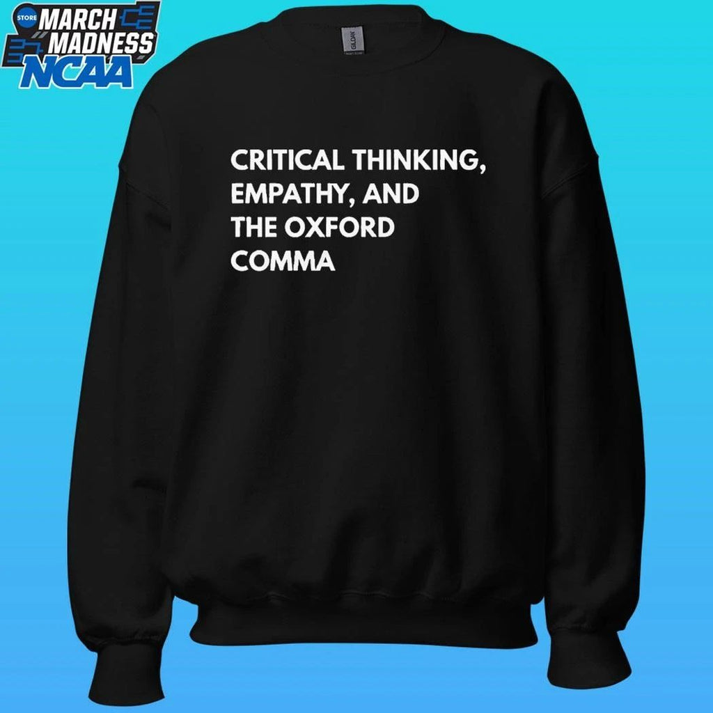 Critical Thinking Empathy And The Oxford Comma Shirt