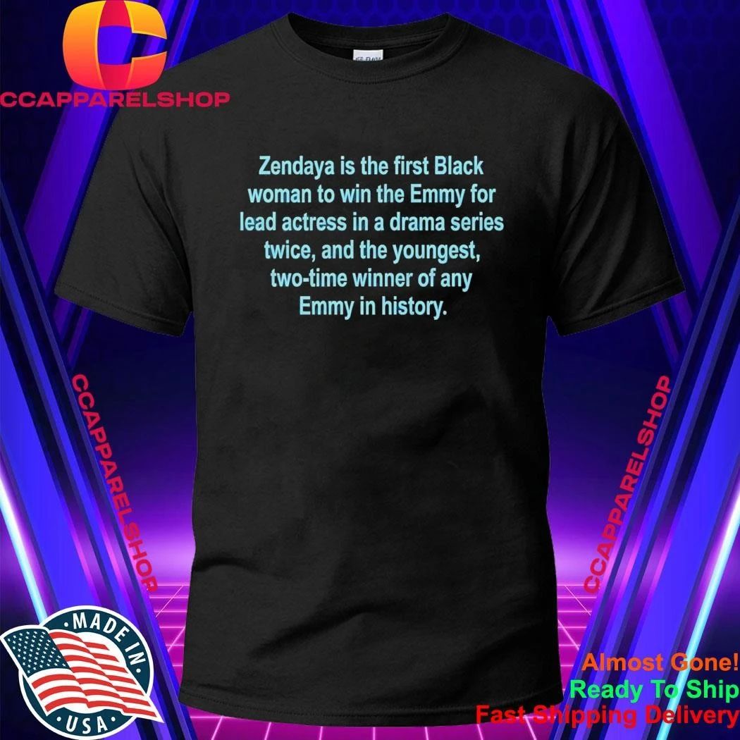Zendaya Is The First Black Woman To Win The Emmy For Lead Actress In A Drama Series Twice Shirt