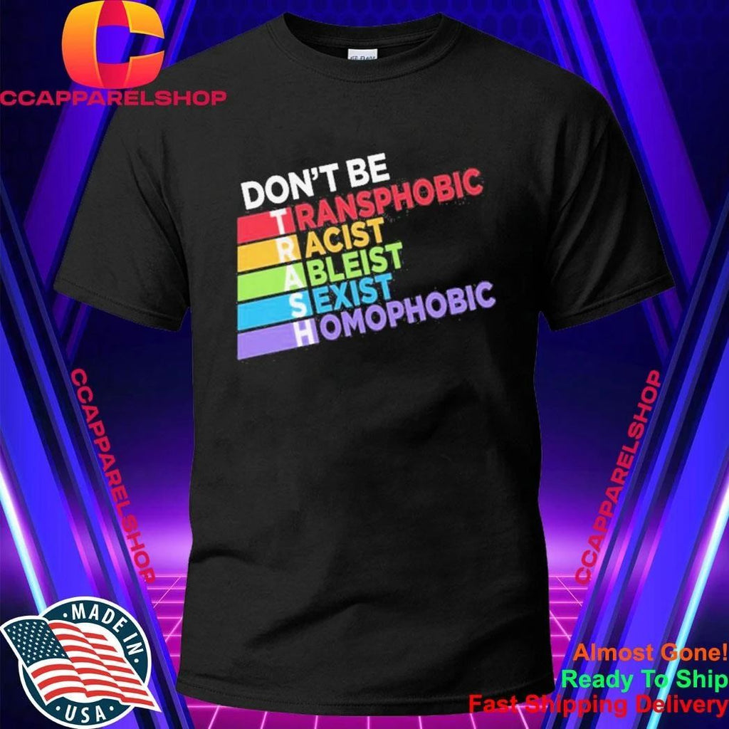 Dont Be Trash Shirt