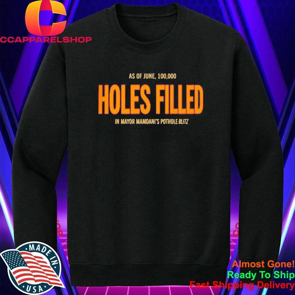 As Of June 100000 Holes Filled In Mayor Mamdani’s Pothole Blitz Shirt