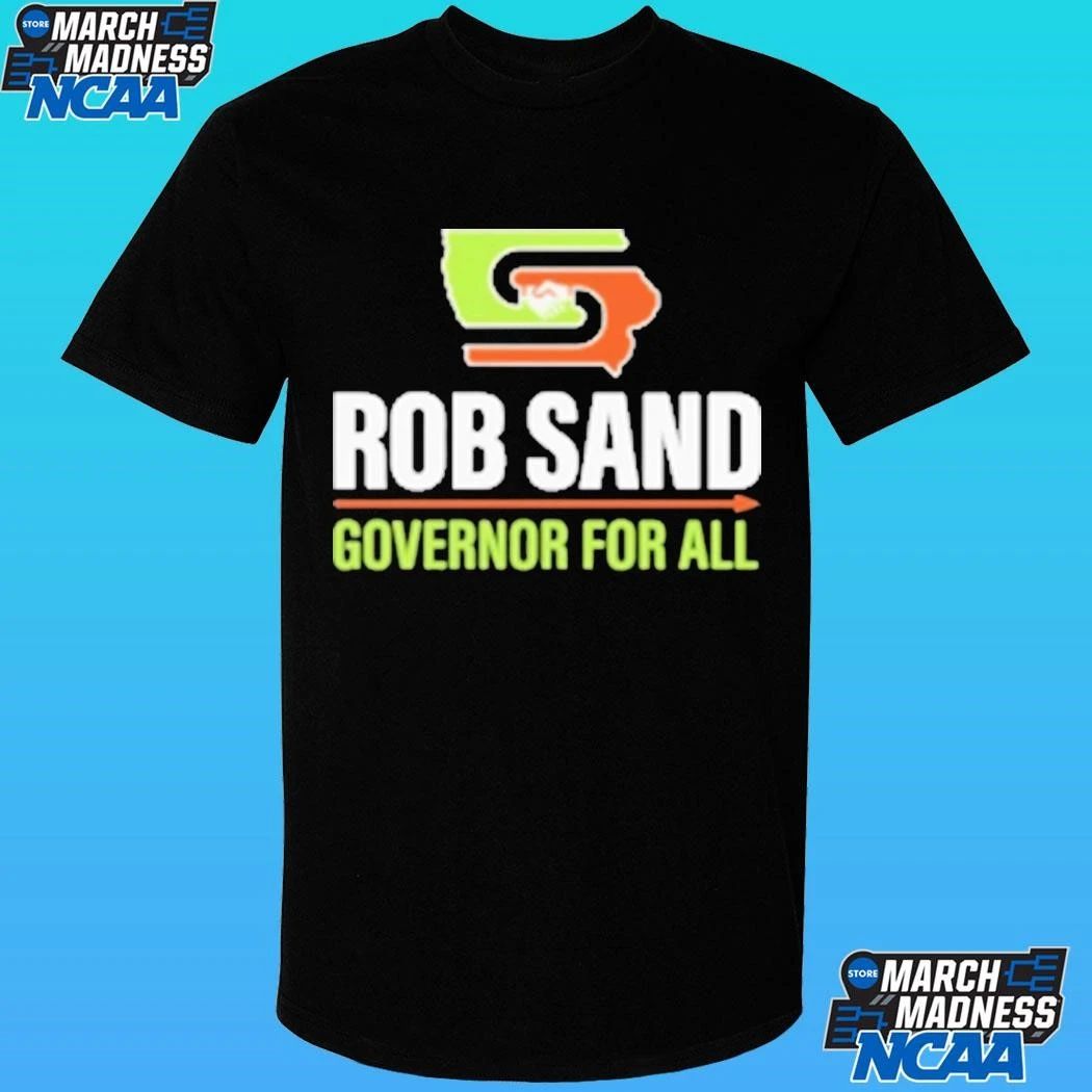 Rob Sand Governor For All Shirt