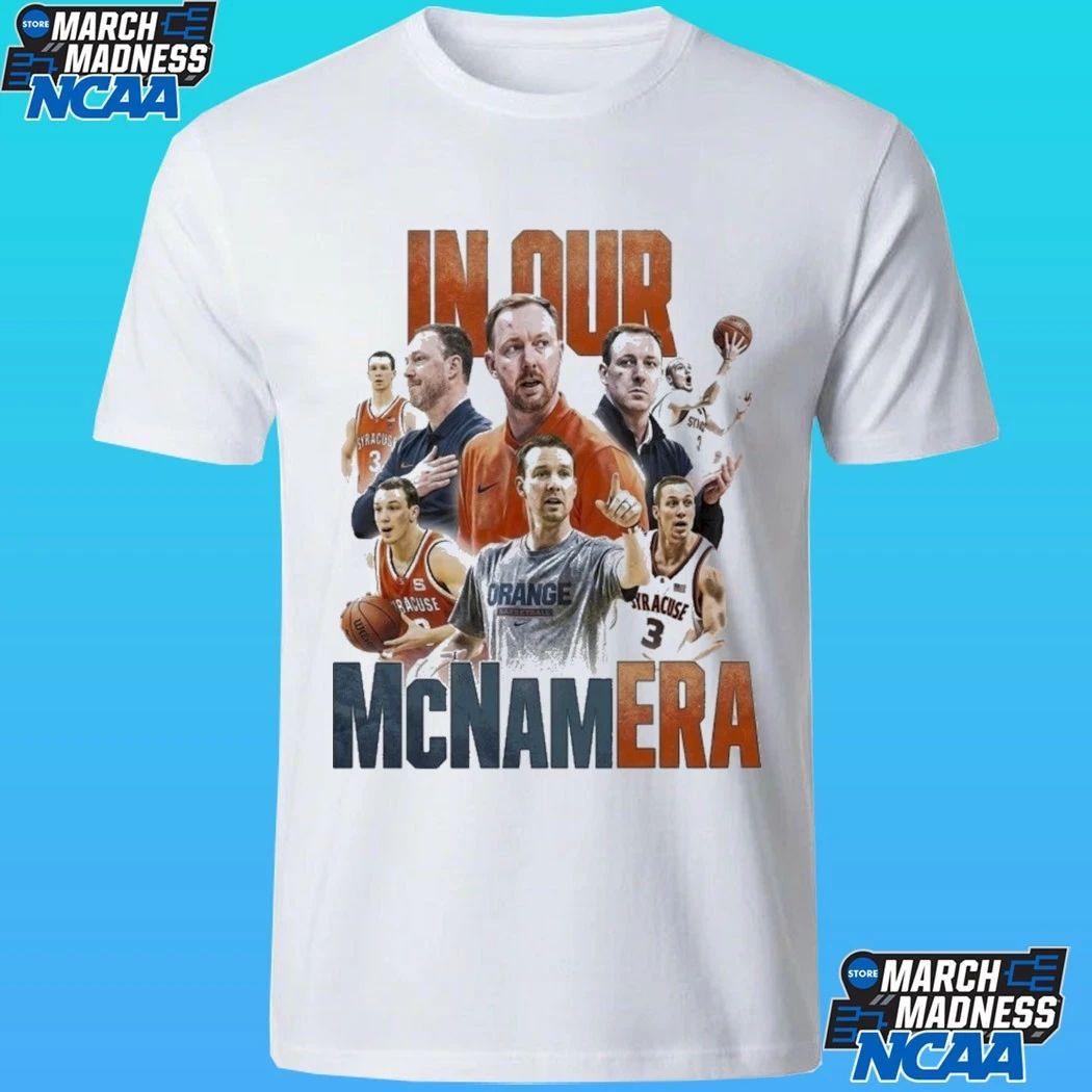 Syracuse Men’s Basketball In Our Mcnam Era Shirt