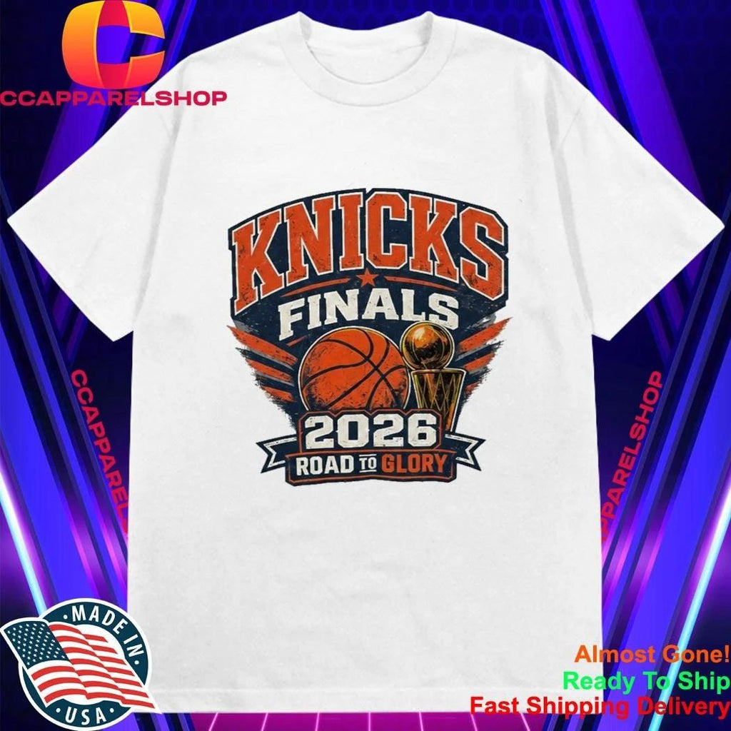 2026 NY Knicks Finals Road To Glory Shirt