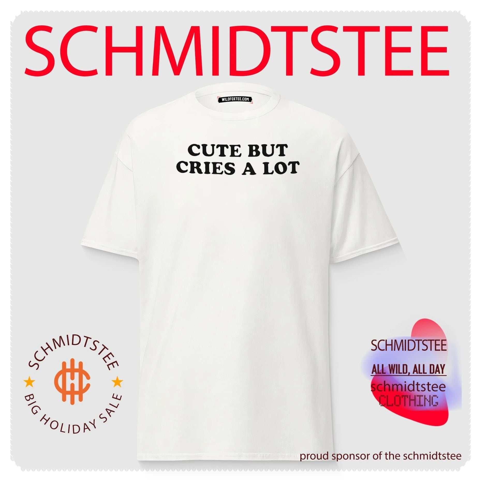 Cute but Cries a Lot funny quote sarcastic shirt
