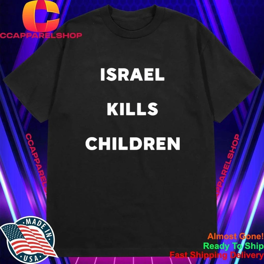 Israel Kills Children Shirt