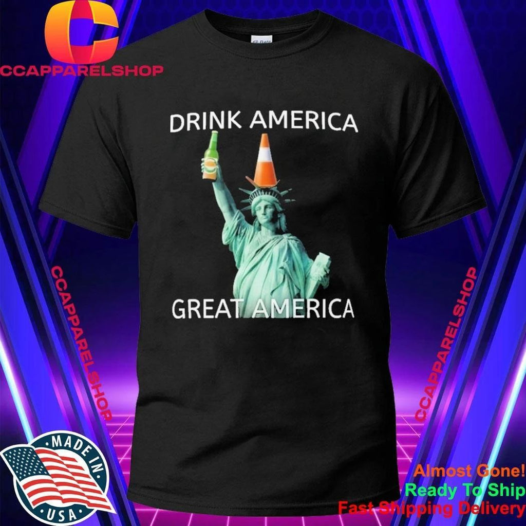 Drink American Great America Shirt