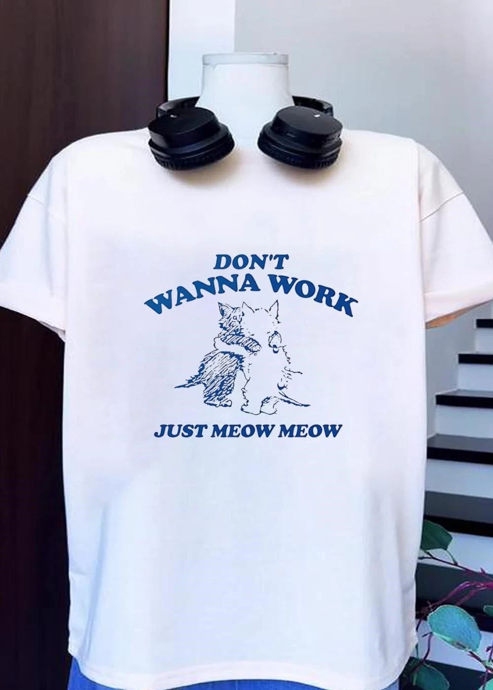 Dont Wanna Work Just Meow Meow Cats Hugging shirt