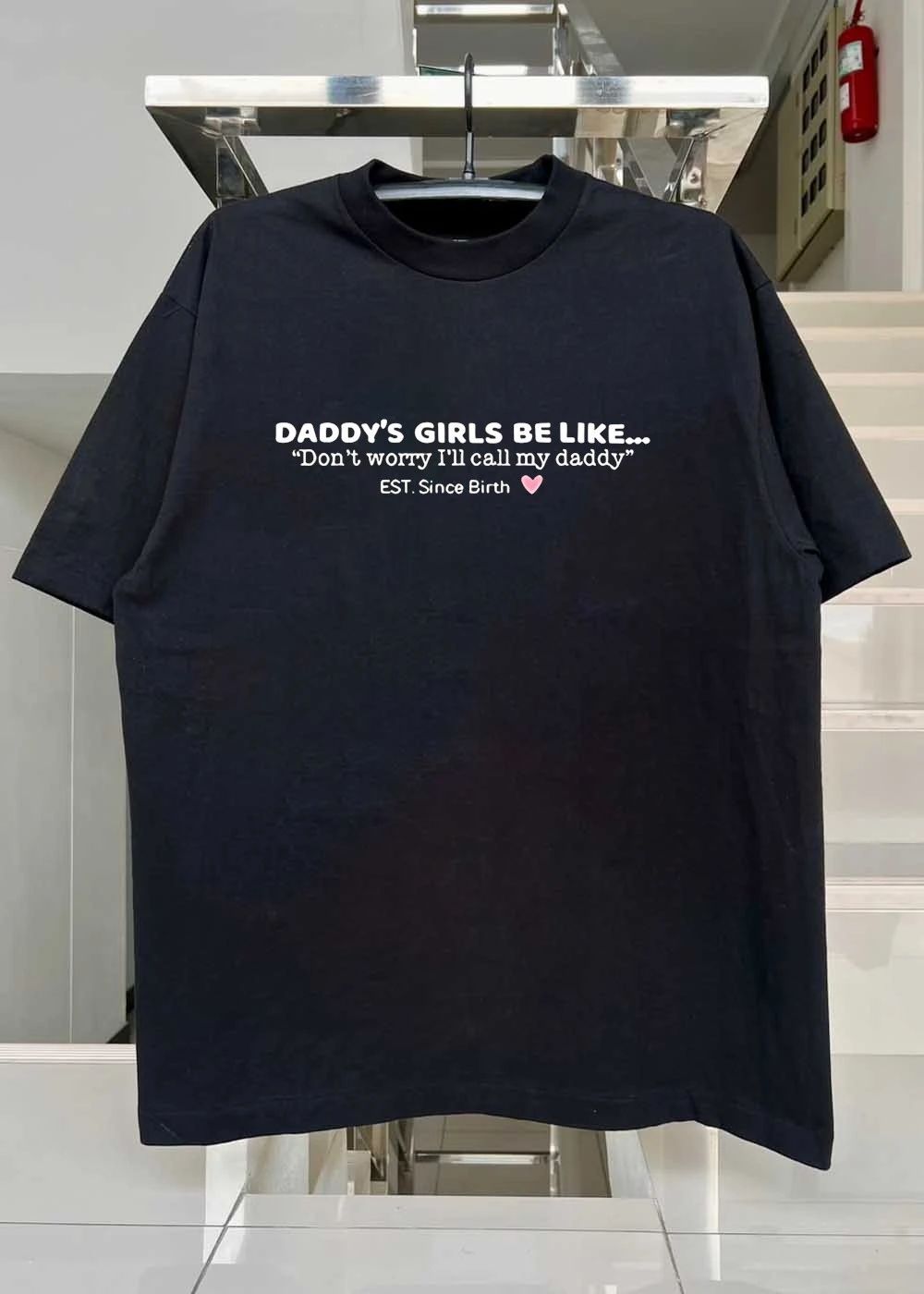 Daddy’s Girls Be Like Don’t Worry I’ll Call My Dads shirt