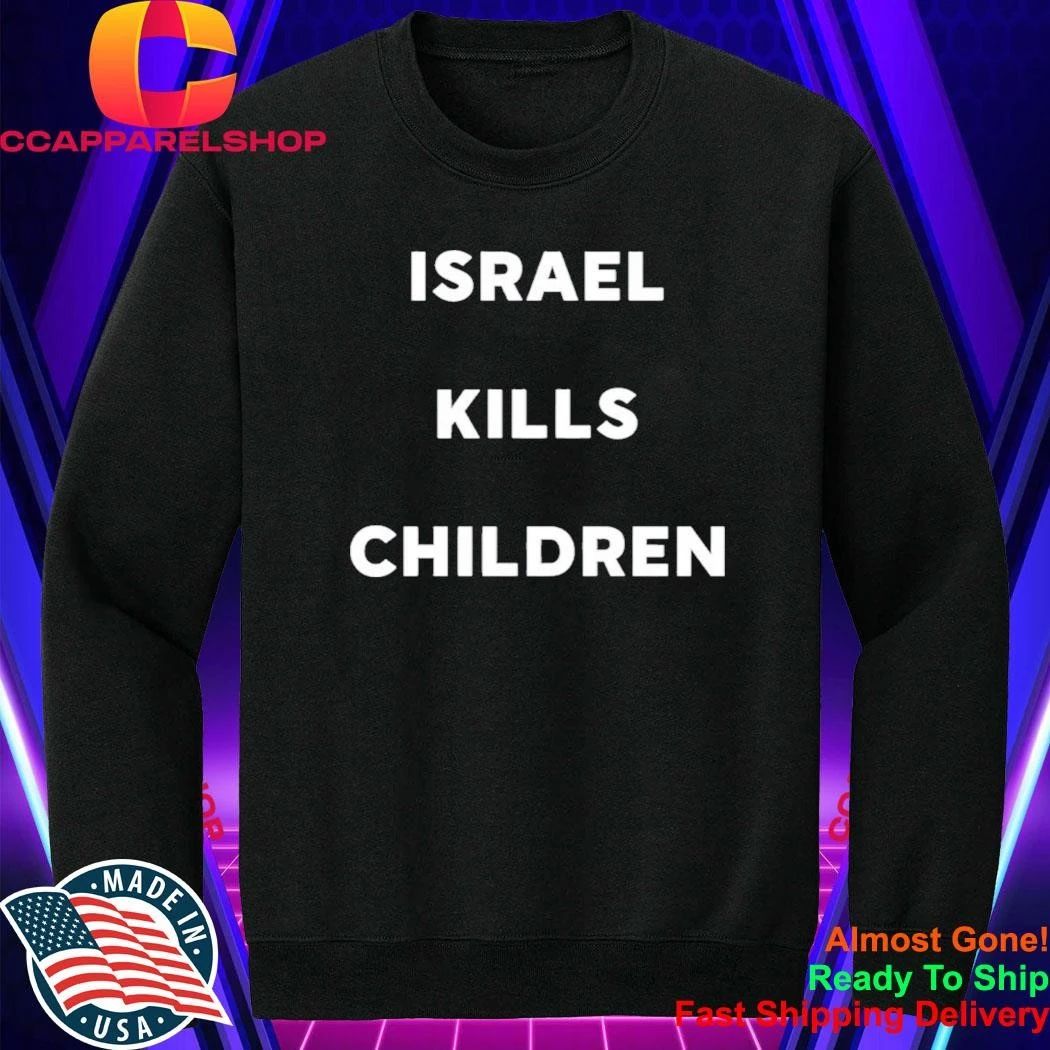 Israel Kills Children Shirt