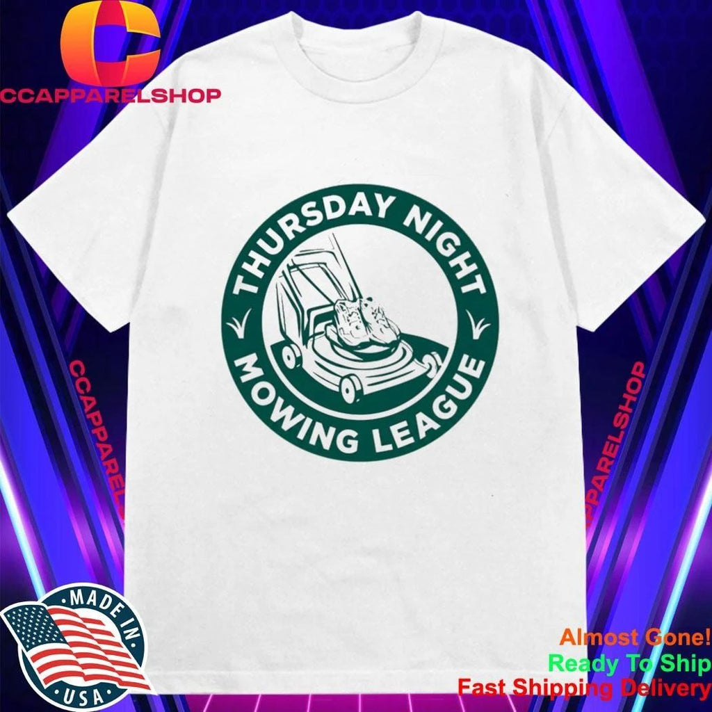 Thursday Night Mowing League Shirt