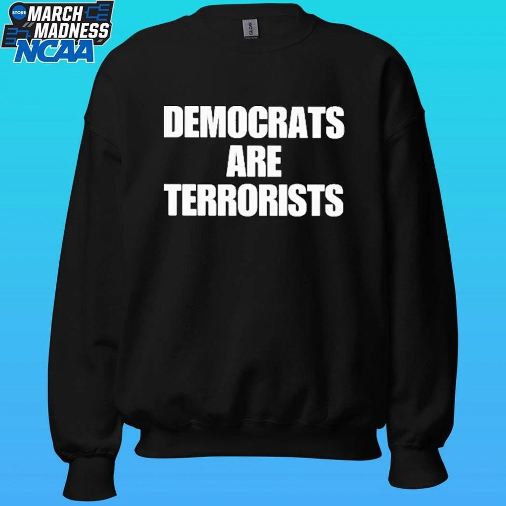 Democrats Are Terrorists Shirt