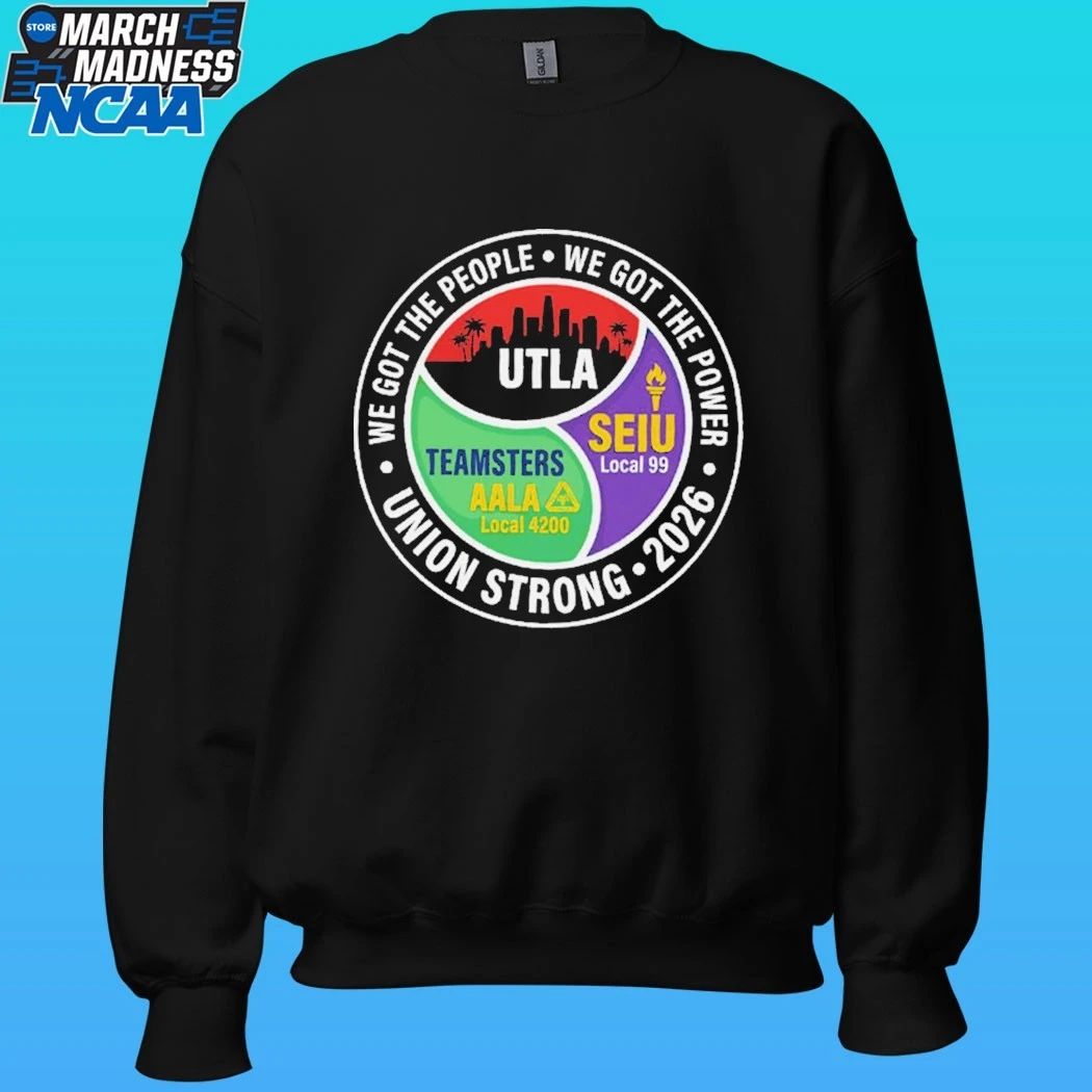 Union Strong 2026 Utla Seiu Teamsters Aala Shirt