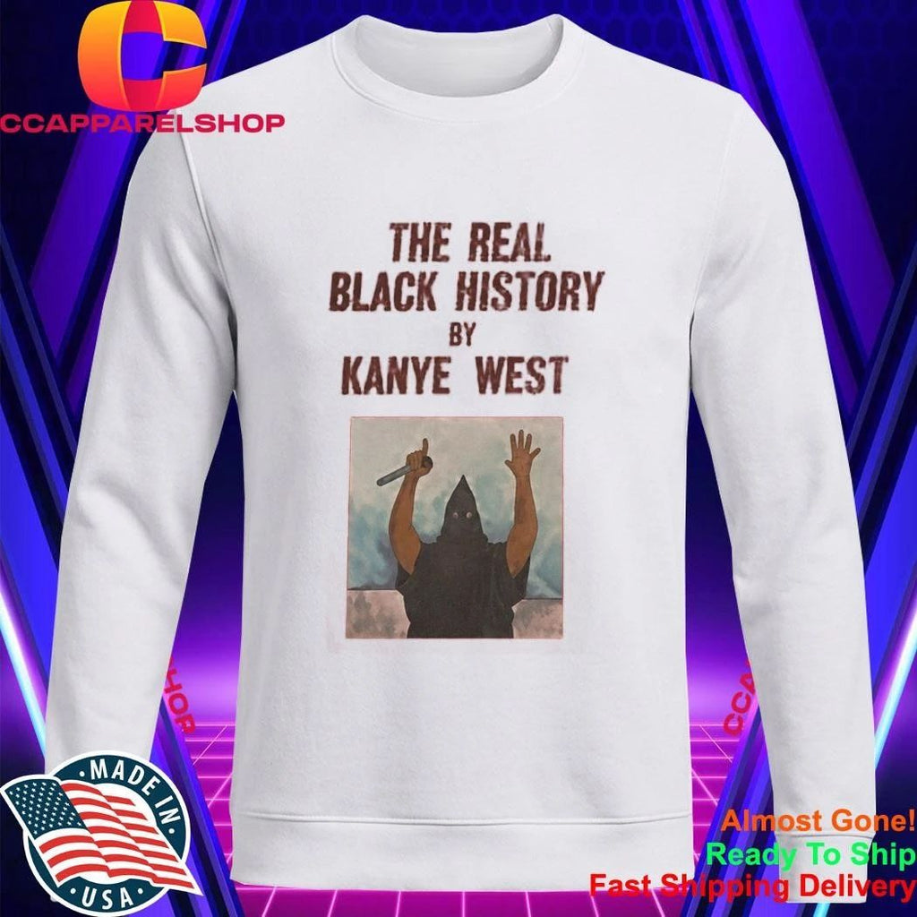 Scary Movie 6 Ye The Real Black History By Kanye West Shirt