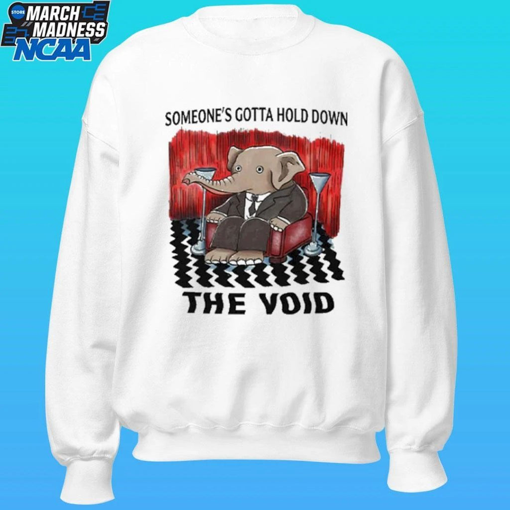 Someone’s Gotta Hold Down The Void Shirt