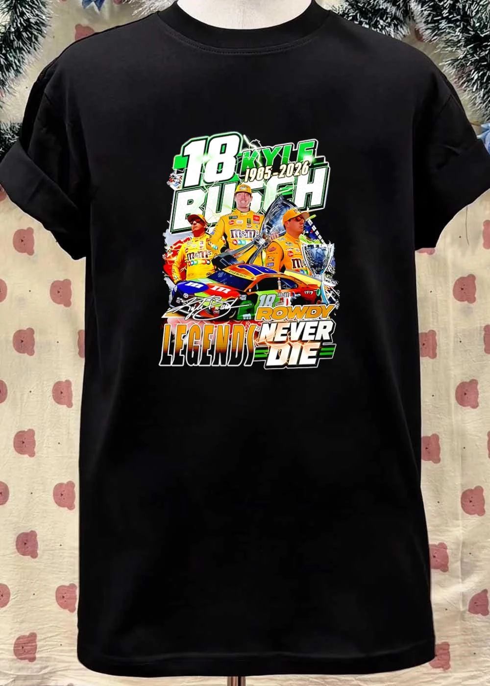 Kyle Busch #18 Rowdy M&M’s Legends Never Die 1985-2026 NASCAR Tribute Shirt