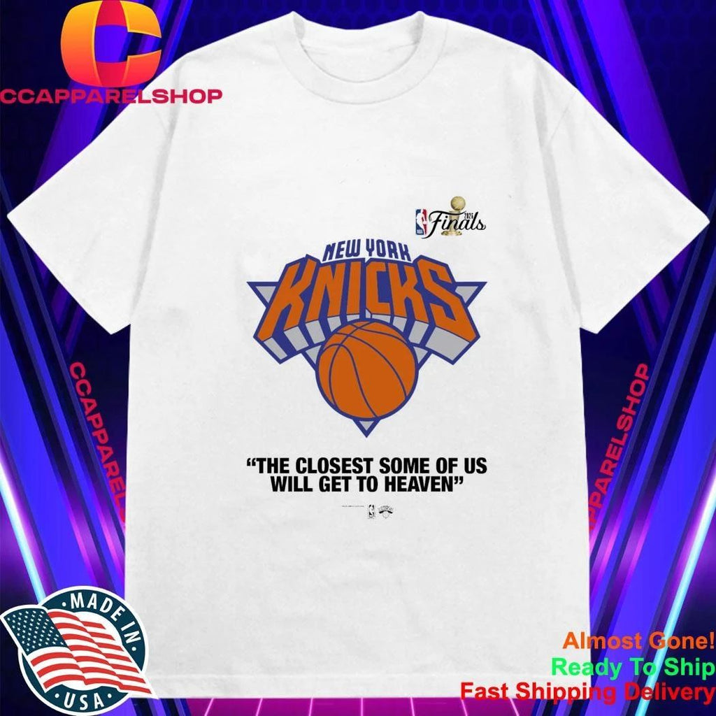 Knicks The Closet Some Of Us Will Get To Heaven Shirt