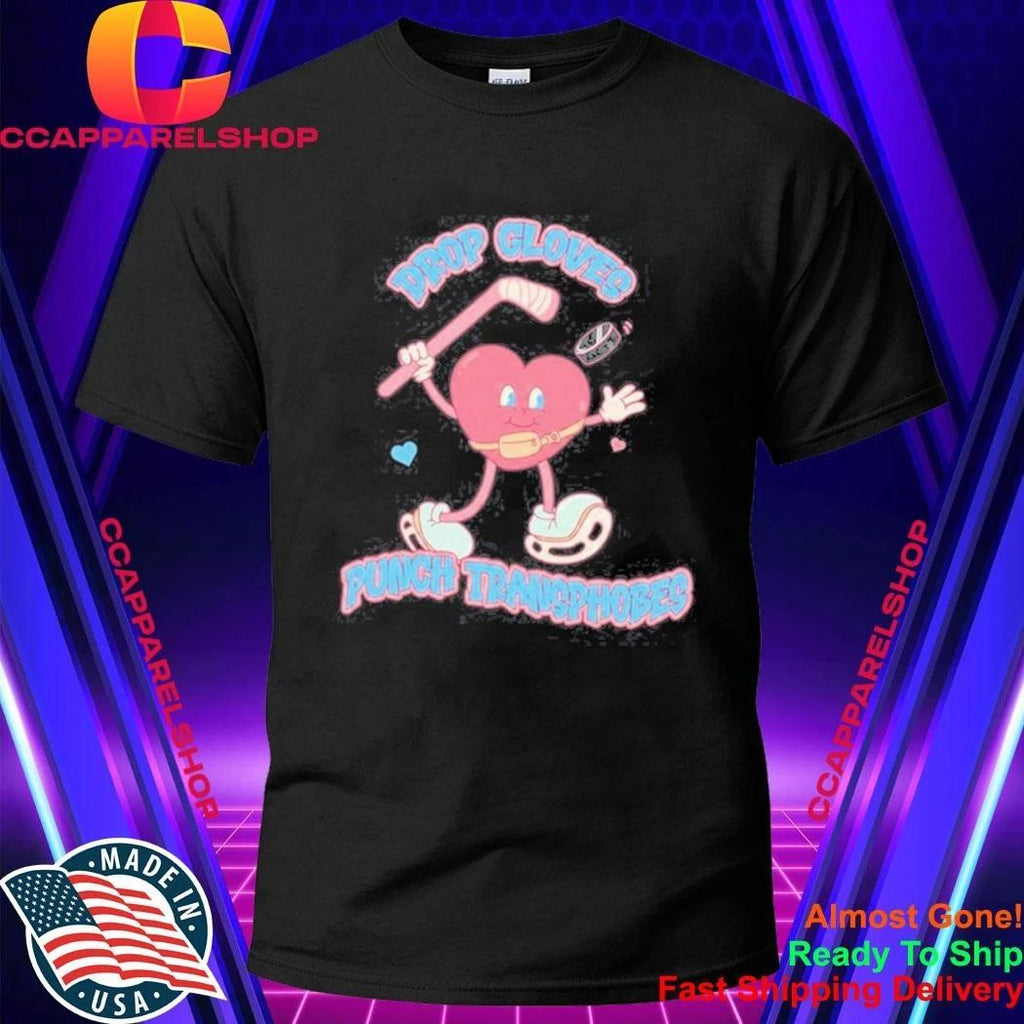 Drop Gloves Punch Transphobes hockey trans rights Shirt