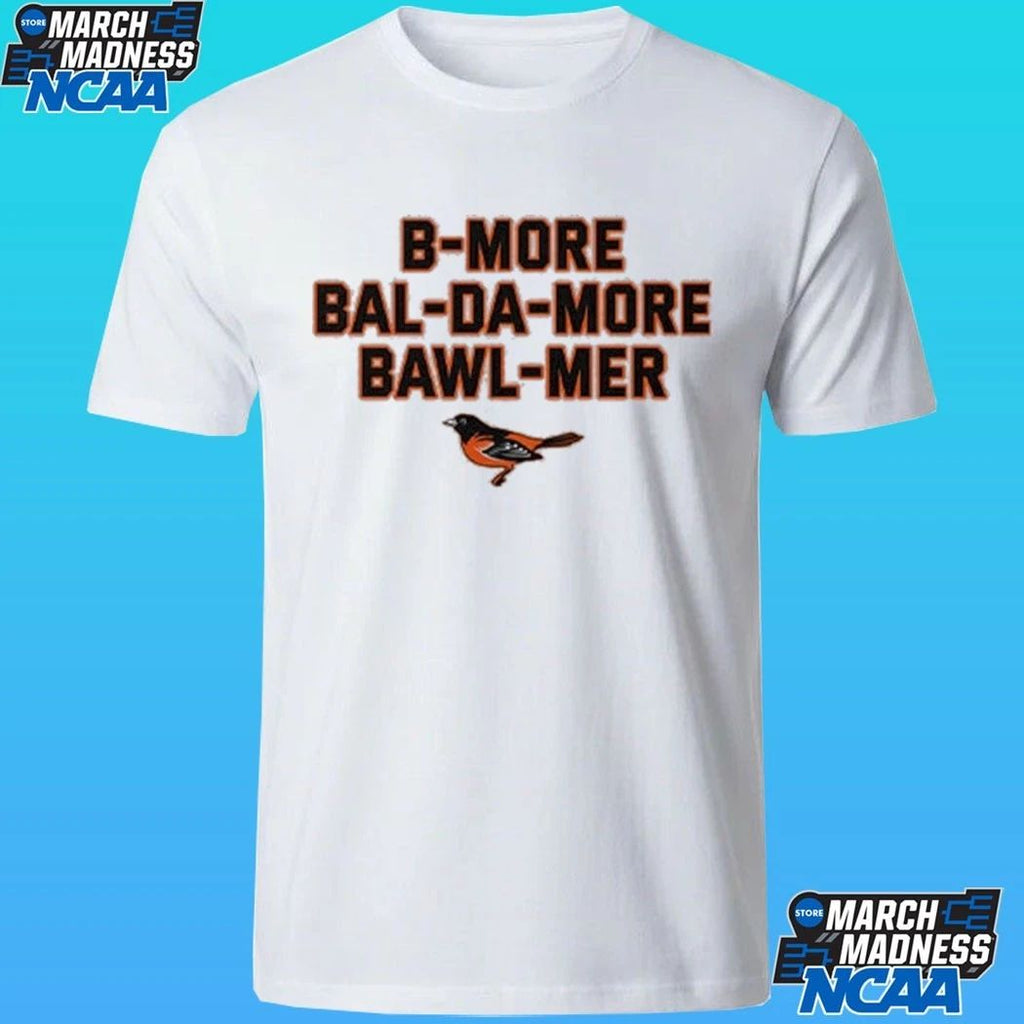 Baltimore Accent Bmore Balda More Bawlmer Shirt