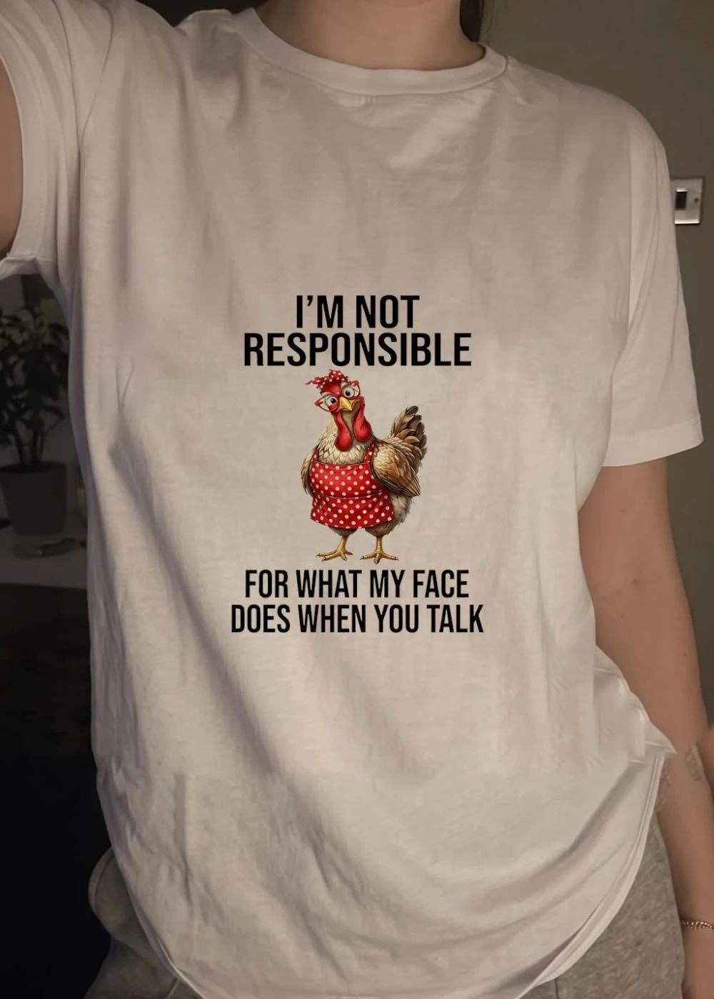 Funny Farm Fashion I am Not Responsible for what My Face does when You Talk shirt